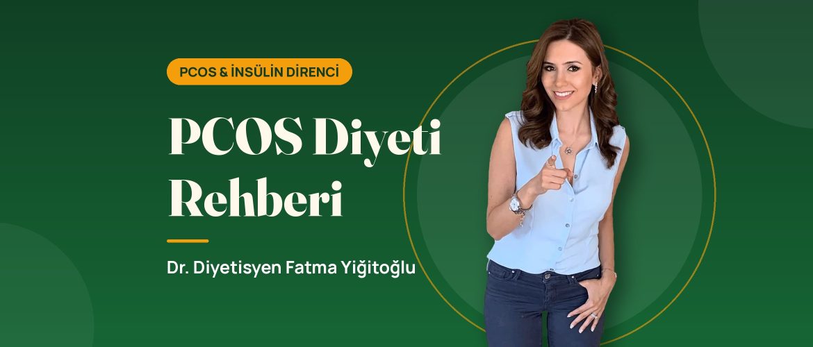 PCOS Diyeti Rehberi - Dr. Diyetisyen Fatma Yiğitoğlu